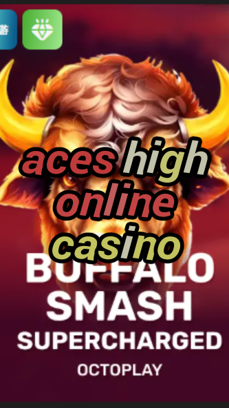 aces high online casino-w4cy2mdjlx2bf.com